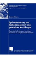 Optionsbewertung Und Risikomanagement Unter Gemischten Verteilungen