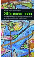 Differenzen Leben: Kulturwissenschaftliche Und Geschlechterkritische Perspektiven Auf Inklusion Und Exklusion(3 Kultur & Konflikt)