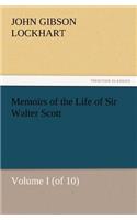Memoirs of the Life of Sir Walter Scott, Volume I (of 10)