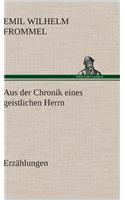 Aus Der Chronik Eines Geistlichen Herrn