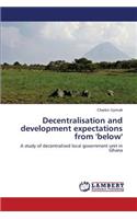 Decentralisation and Development Expectations from 'Below'