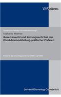 Gesetzesrecht Und Satzungsrecht Bei Der Kandidatenaufstellung Politischer Parteien: Probleme Des Vorschlagsrechts Nach Bwg Und Euwg