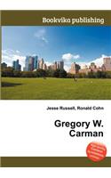 Gregory W. Carman