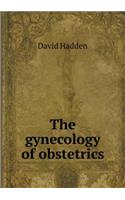 The Gynecology of Obstetrics