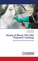 Drying of Binary Thin Film Polymeric Coatings