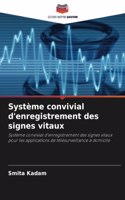 Système convivial d'enregistrement des signes vitaux