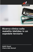 Ricerca clinica sulla malattia idatidea in un ospedale terziario