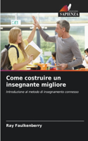 Come costruire un insegnante migliore