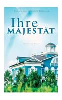 Ihre Majestät (Historischer Krimi)