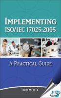 Implementing ISO/IEC 17025:2005 : A Practical Guide