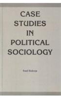 Case Studies in Political Sociology