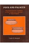 Pots and Palaces: Earthenware Ceramics of the Noblemen's Quarters of Vijayanagara(v.1 Vijayanagara Research Project Monograph)