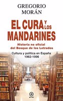 El cura y los mandarines (Historia no oficial del Bosque de los Letrados): Cultura y politica en Espana, 1962-1996