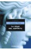 La Edad Del Espiritu/ the Age of the Spirit