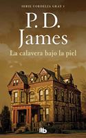 La calavera bajo la piel (Cordelia Gray 1)