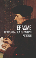 Erasme i l'imperi català de Carles I