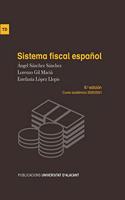 Sistema fiscal espanol: 6a edicion curso academico 2020/21