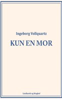 Kun en mor
