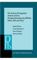 Scene of Linguistic Action and its Perspectivization by SPEAK, TALK, SAY and TELL