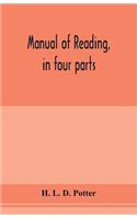 Manual of reading, in four parts