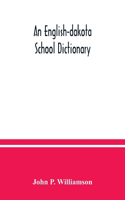 An English-Dakota school dictionary
