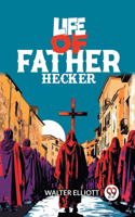 Life of Father Hecker (Edition2024)