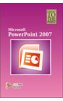 Straight To The Point - Microsoft PowerPoint 2007