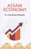 ASSAM ECONOMY : A RESEARCH BASED BOOK ON ASSAM ECONOMY : ENGLISH MEDIUM.
