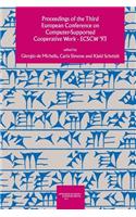 Proceedings of the Third European Conference on Computer-Supported Cooperative Work 13-17 September 1993, Milan, Italy Ecscw '93