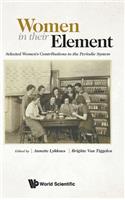 Women In Their Element: Selected Women's Contributions To The Periodic System