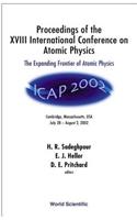 Expanding Frontier of Atomic Physics, the - Proceedings of the XVIII International Conference on Atomic Physics