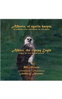 Alberto, El Aguila Harpia, Se Enfrenta a Los Cazadores Con DOS Patas * Albert, the Harpy Eagle, Meets the Two-Footed Hunters