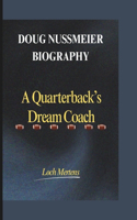 Doug Nussmeier Biography: A Quarterback's Dream Coach