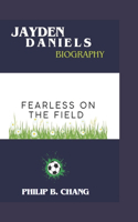 Jayden Daniels: Fearless on the field