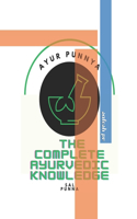 Ayur punnya The complete Ayurvedic knowledge