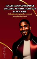 Success and Confidence Building Affirmations for Black Male
