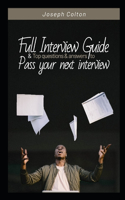 Full interview guide and top questions and answers to pass your next interview