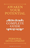 Awaken Your Potential - Complete Guide about Personal Development