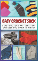 Easy Crochet Sock: Beautiful Sock Patterns That Can Keep you Warm in Winter