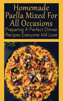 Homemade Paella Mixed For All Occasions: Preparing A Perfect Dinner Recipes Everyone Will Love: Paella With Noodles Recipes
