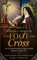 From Worldly Princess to the Foot of the Cross