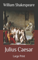 Julius Caesar: Large Print