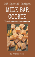 365 Special Milk Bar Cookie Recipes