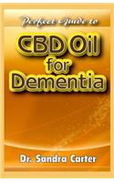 Perfect Guide to CBD Oil for Dementia