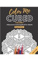 Color Me Cubed Volume 1