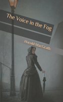 The Voice in the Fog