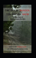 One Day of Murder, Ten Days of Snow: The True Story of the Kettenpom Murders