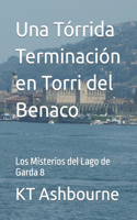 Tórrida Terminación en Torri del Benaco