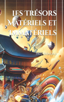 Les Trésors Matériels et Immatériels