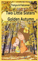 Two Little Sisters' Golden Autumn